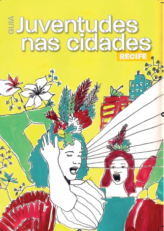 Guia Juventudes nas cidades: Recife