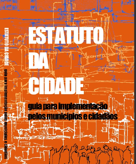 Estatuto da Cidade: guia para implementação pelos municípios e cidadãos