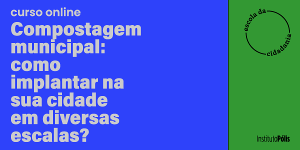 Capa do curso "Compostagem municipal: como implantar na sua cidade em diversas escalas?"