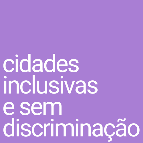 cidades-inclusivas-e-sem-discriminação